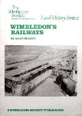 Wimbledon's Railways by ELLIOT, Alan